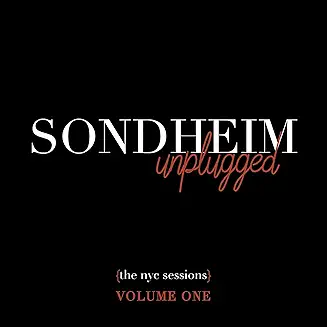 Sonheim Unplugged Vol 1